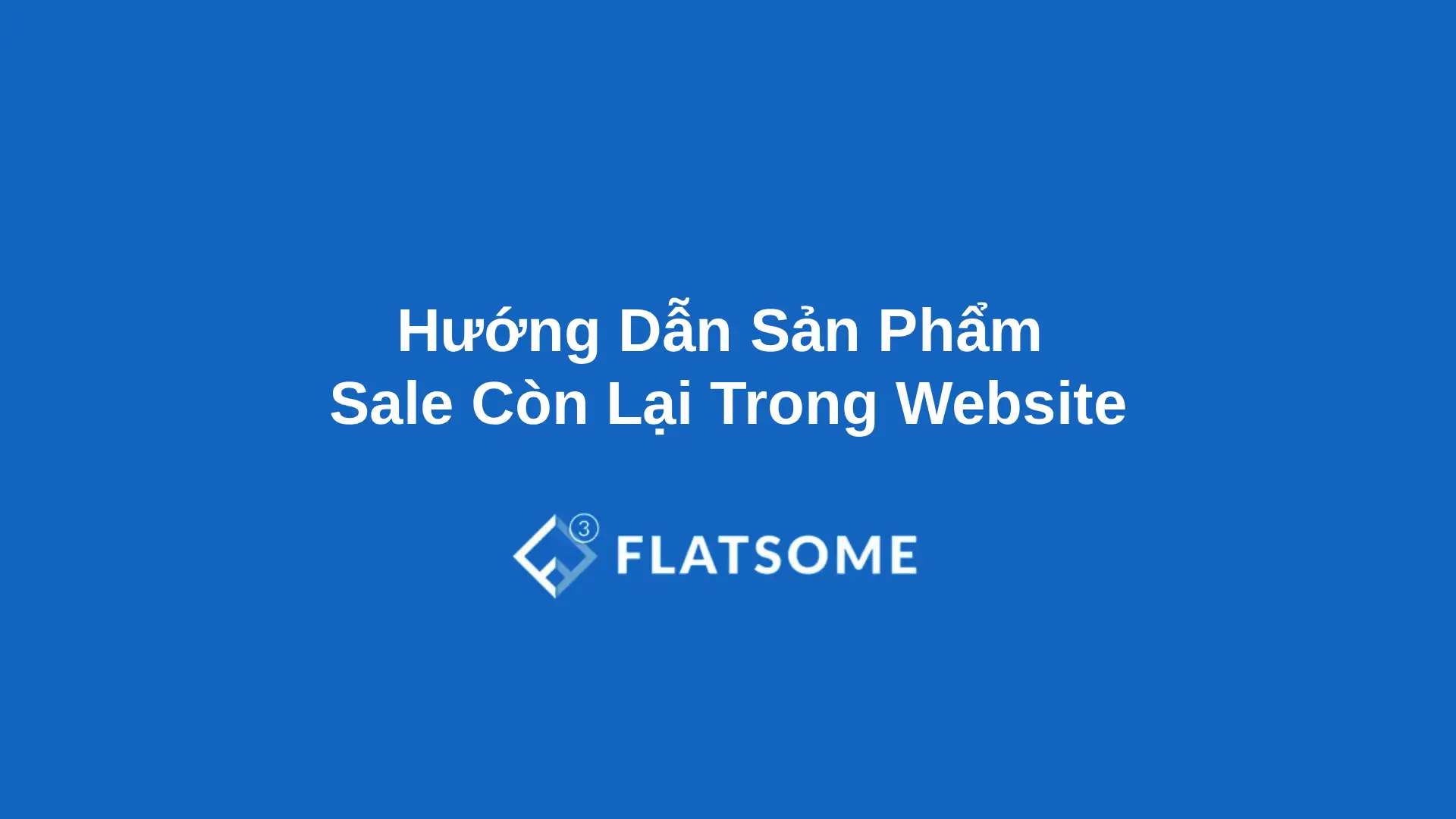 Huong Dan San Pham Sale Con Lai Trong Website