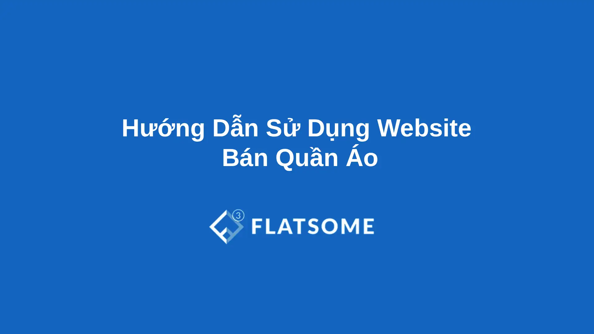 Huong Dan Su Dung Website Ban Quan Ao