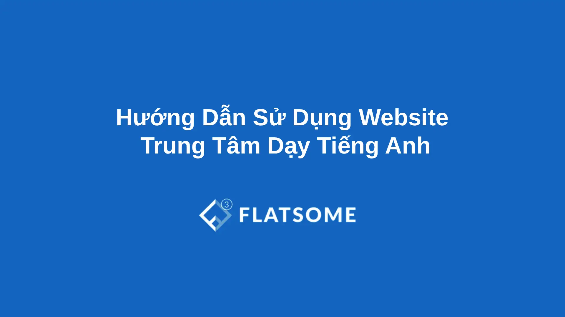 Huong Dan Su Dung Website Trung Tam Day Tieng Anh